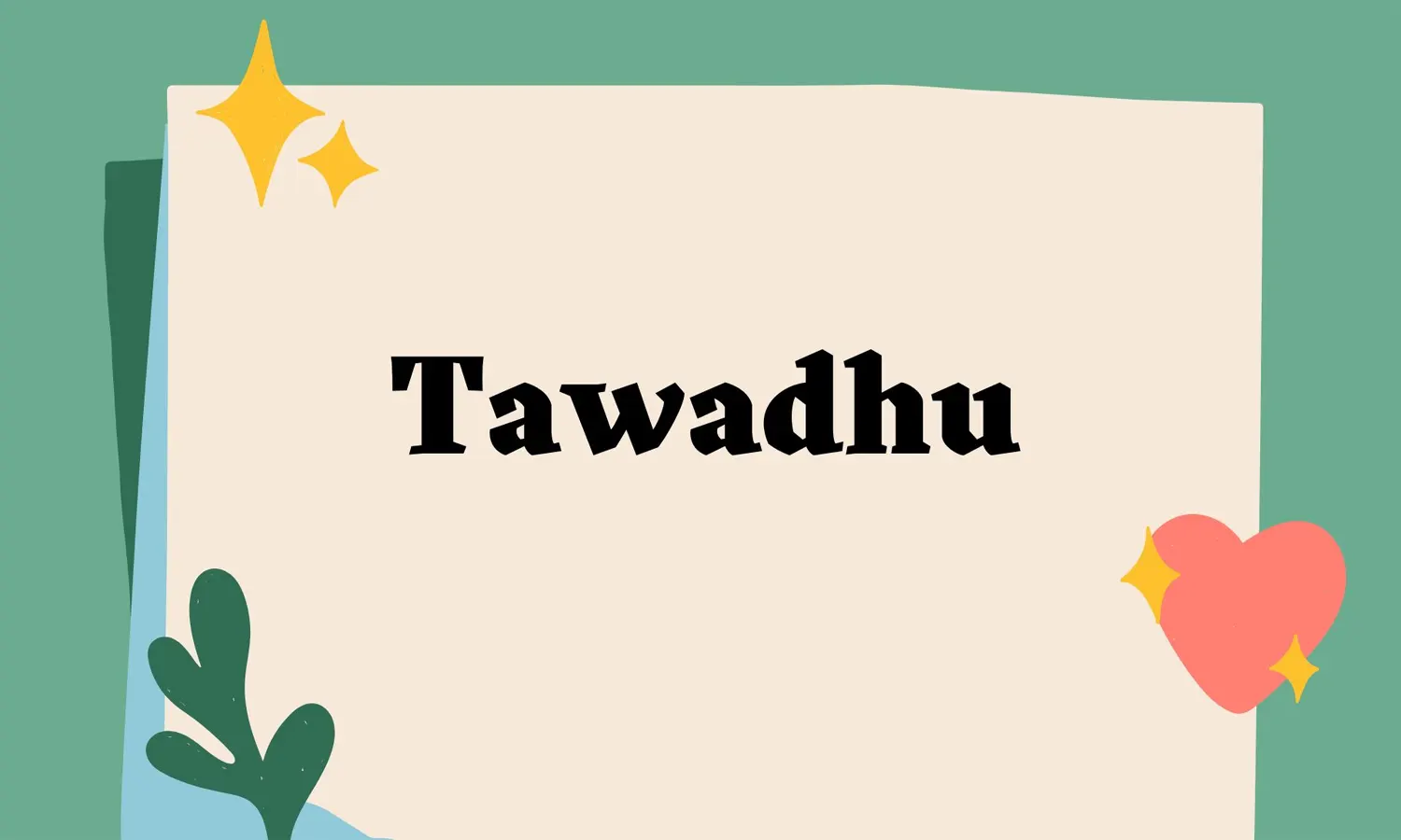 Tawadhu Adalah: Pengertian, Dalil, Ciri-ciri, Manfaat, Contoh dan Keutamaan