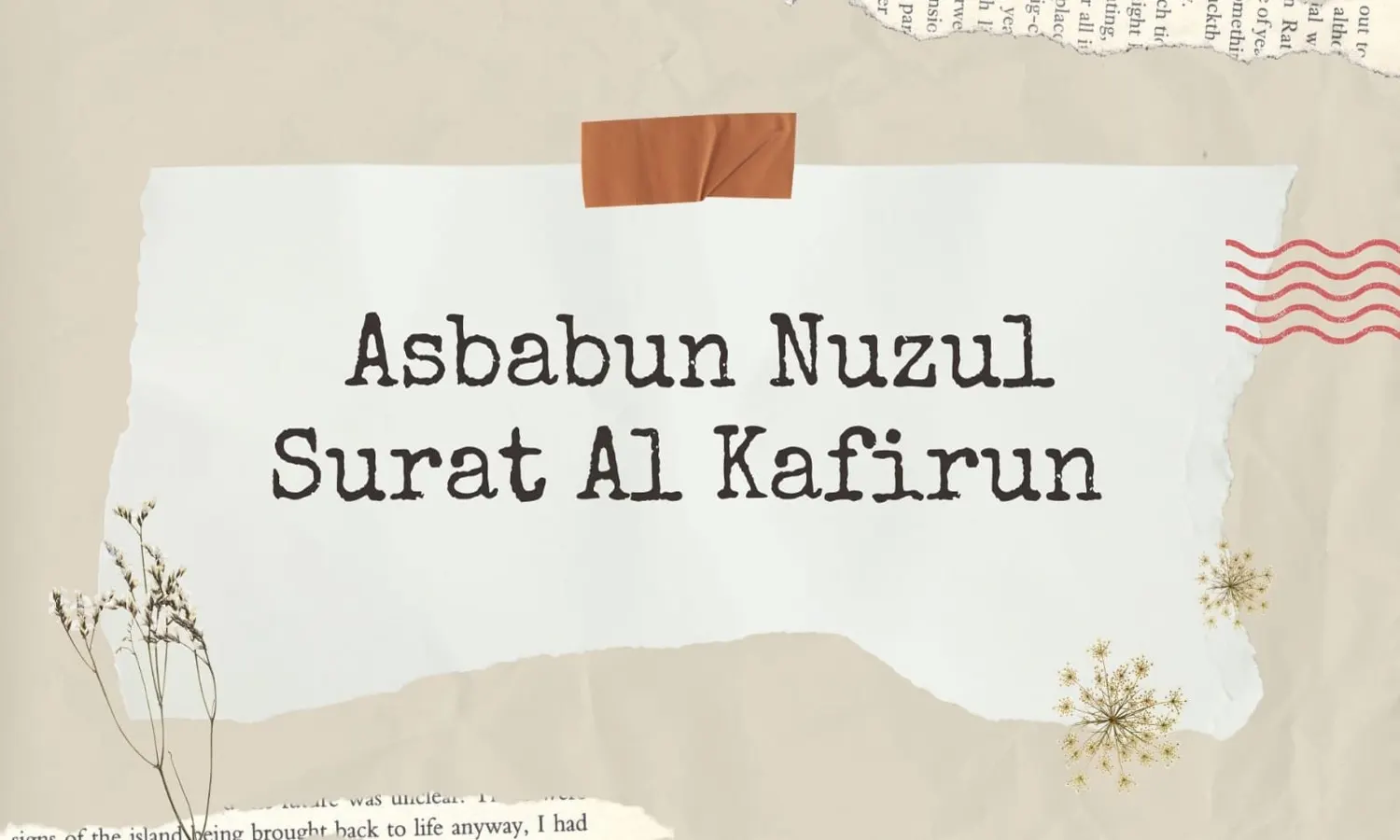 Asbabun Nuzul Surat Al Kafirun, Isi Kandungan dan Tafsirnya