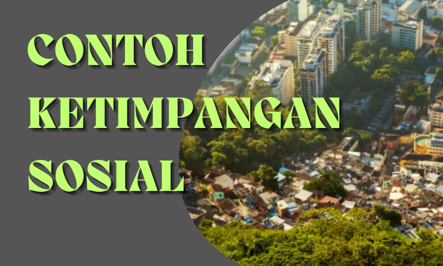 30 Contoh Ketimpangan Sosial di Indonesia: Bidang Pendidikan, Ekonomi, Kesehatan, Politik, Budaya, dan Sumber Daya Alam