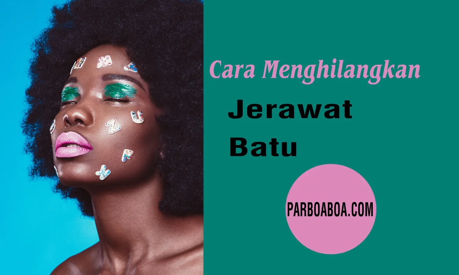 Minder Punya Jerawat Batu? Ini Cara Efektif Menghilangkannya