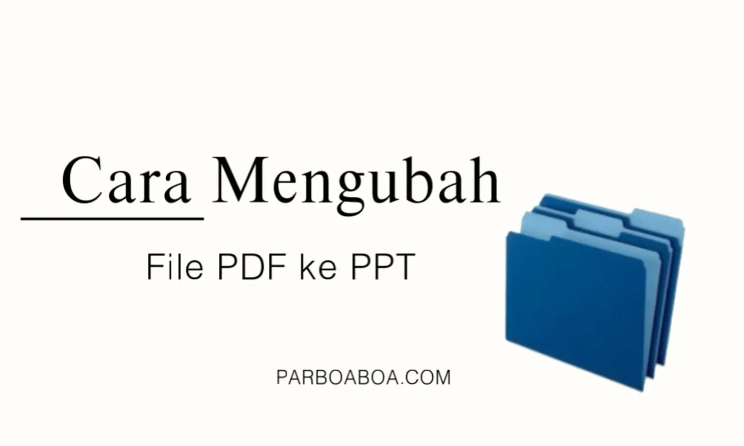 5 Cara Ubah PDF ke PPT, Mudah dan Tidak RIbet!
